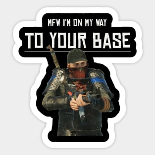 Rust - On My Way To Your Base Sticker